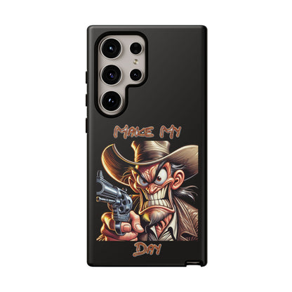 Phone Case - 'Make My Day' Cowboy Revolver Graphic Protective Case