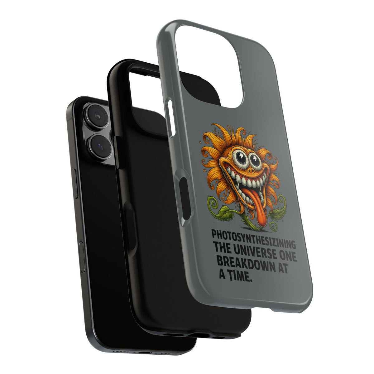 Funny Monster Sunflower Phone Case — "Photosynthesizing the Universe One Breakdown at a Time"