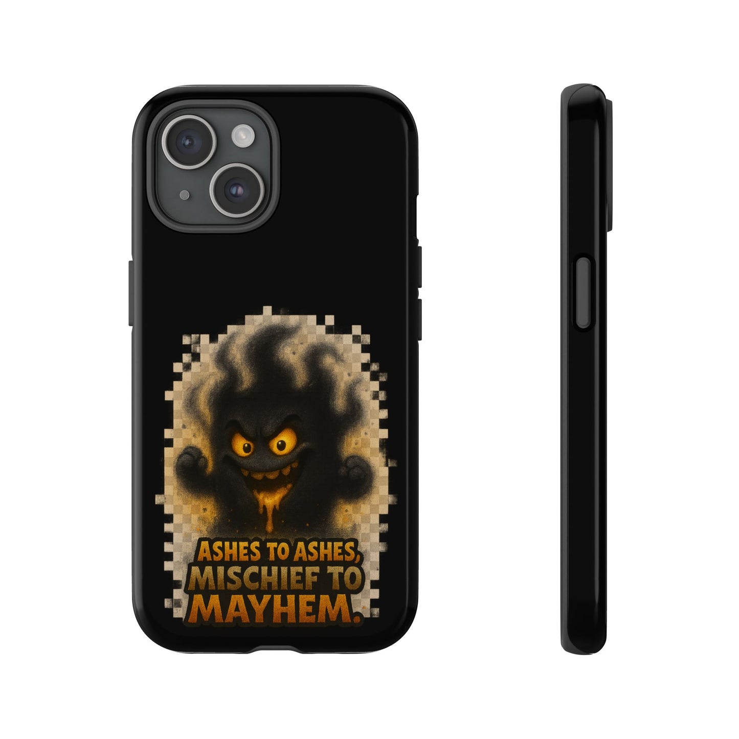 Phone Case — 'Ashes to Ashes, Mischief to Mayhem' Spooky Ghost Protective Case