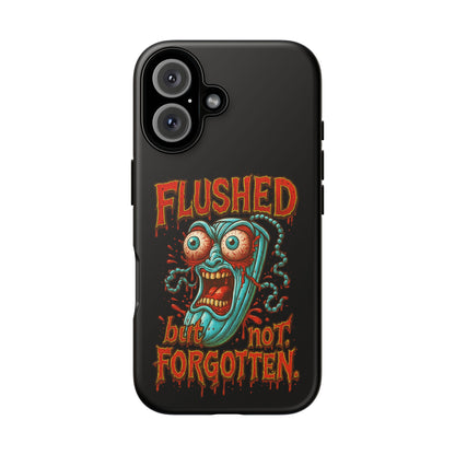 Phone Case — "Flushed But Not Forgotten" Horror Graphic iPhone Cover