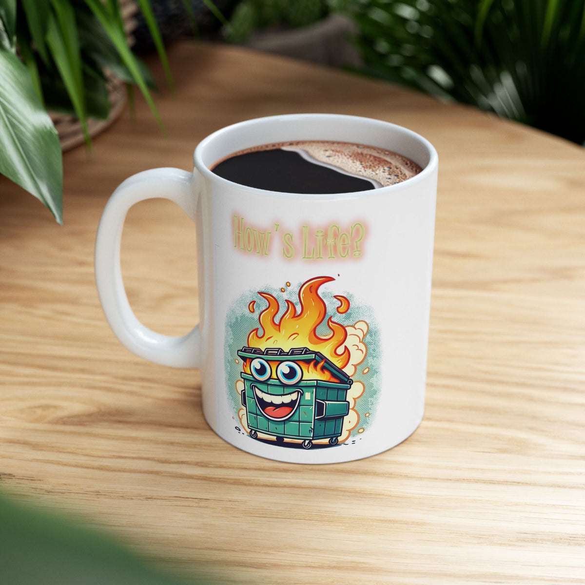 How's Life? Dumpster Fire Mug