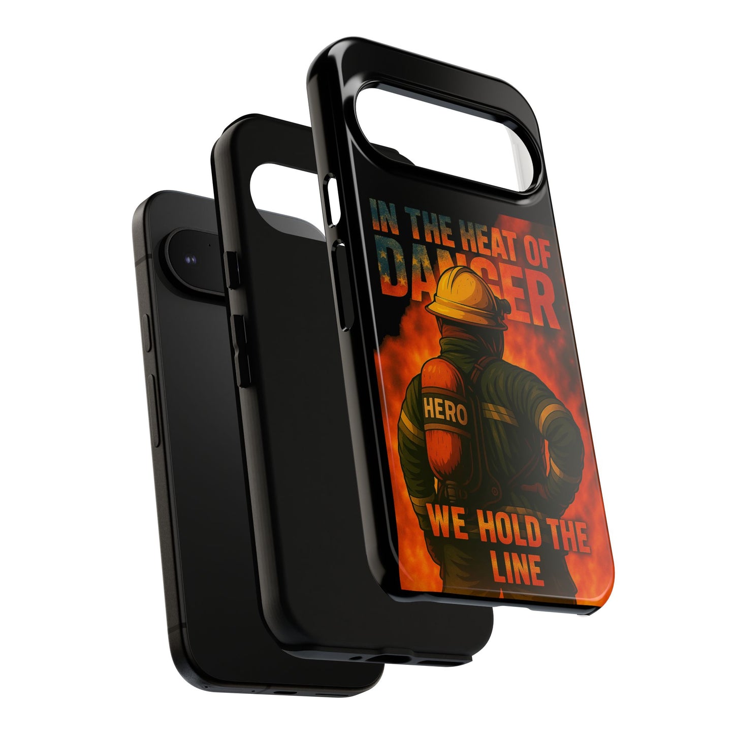 Firefighter Phone Case — "In the Heat of Danger We Hold the Line" Tough Protective Case