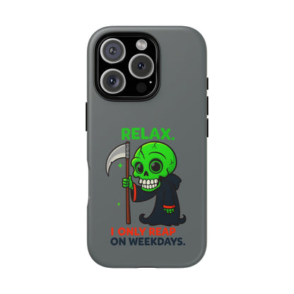 Phone Case — 'Relax. I Only Reap on Weekdays.' Cute Green Grim Reaper Protective Cover