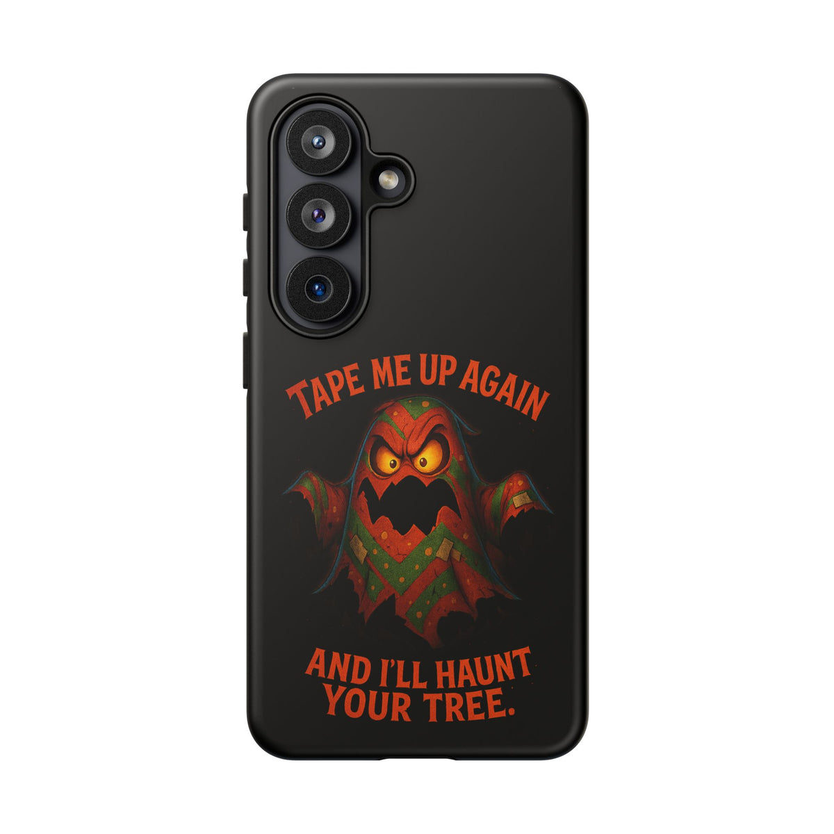 Phone Case - 'Tape Me Up Again and I'll Haunt Your Tree' Halloween Ghost Design