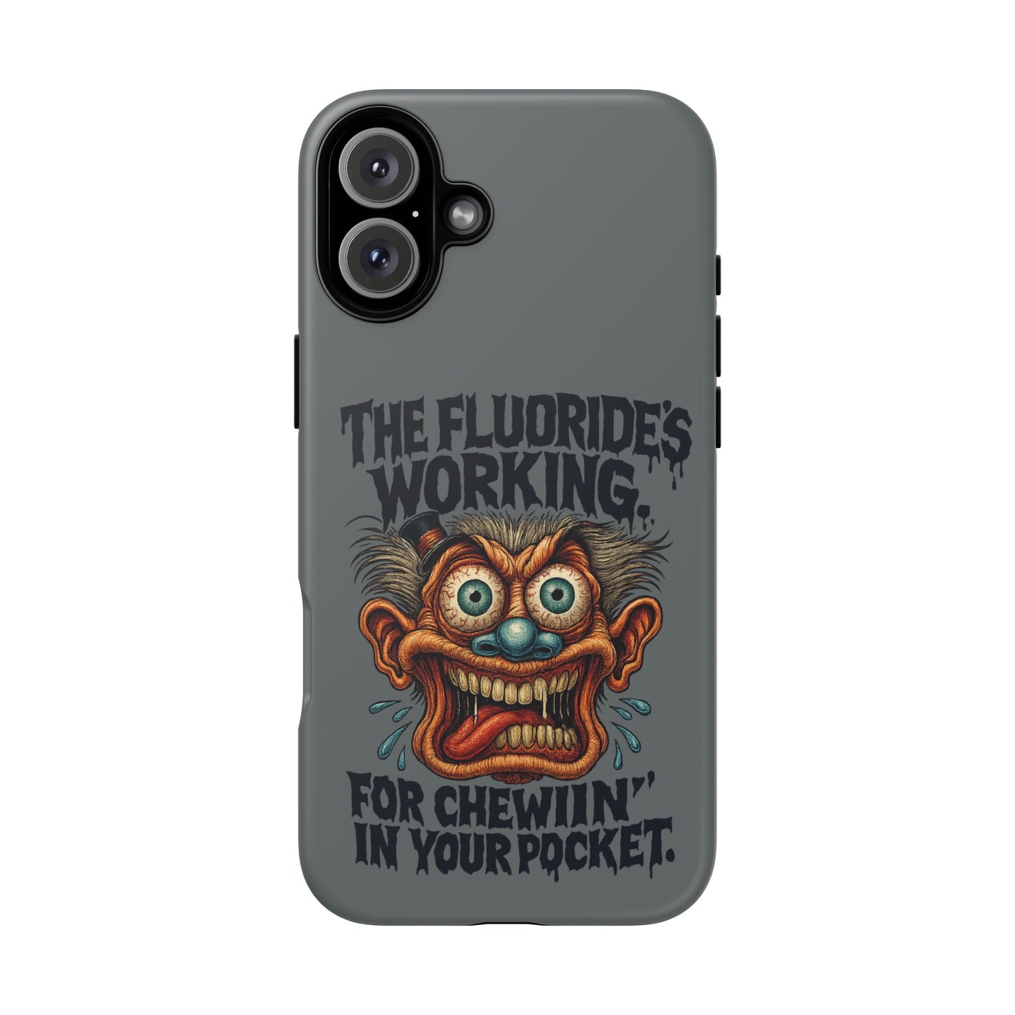 Phone Case — Retro Horror Graphic “The Fluoride’s Working” Shock Art