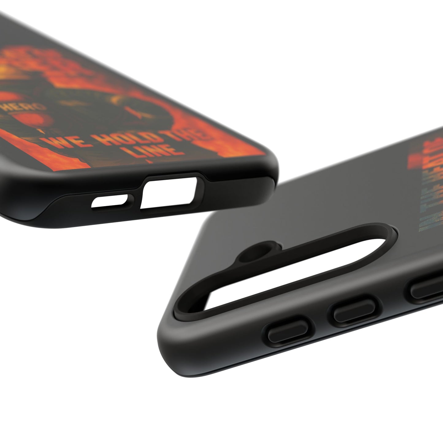 Firefighter Phone Case — "In the Heat of Danger We Hold the Line" Tough Protective Case
