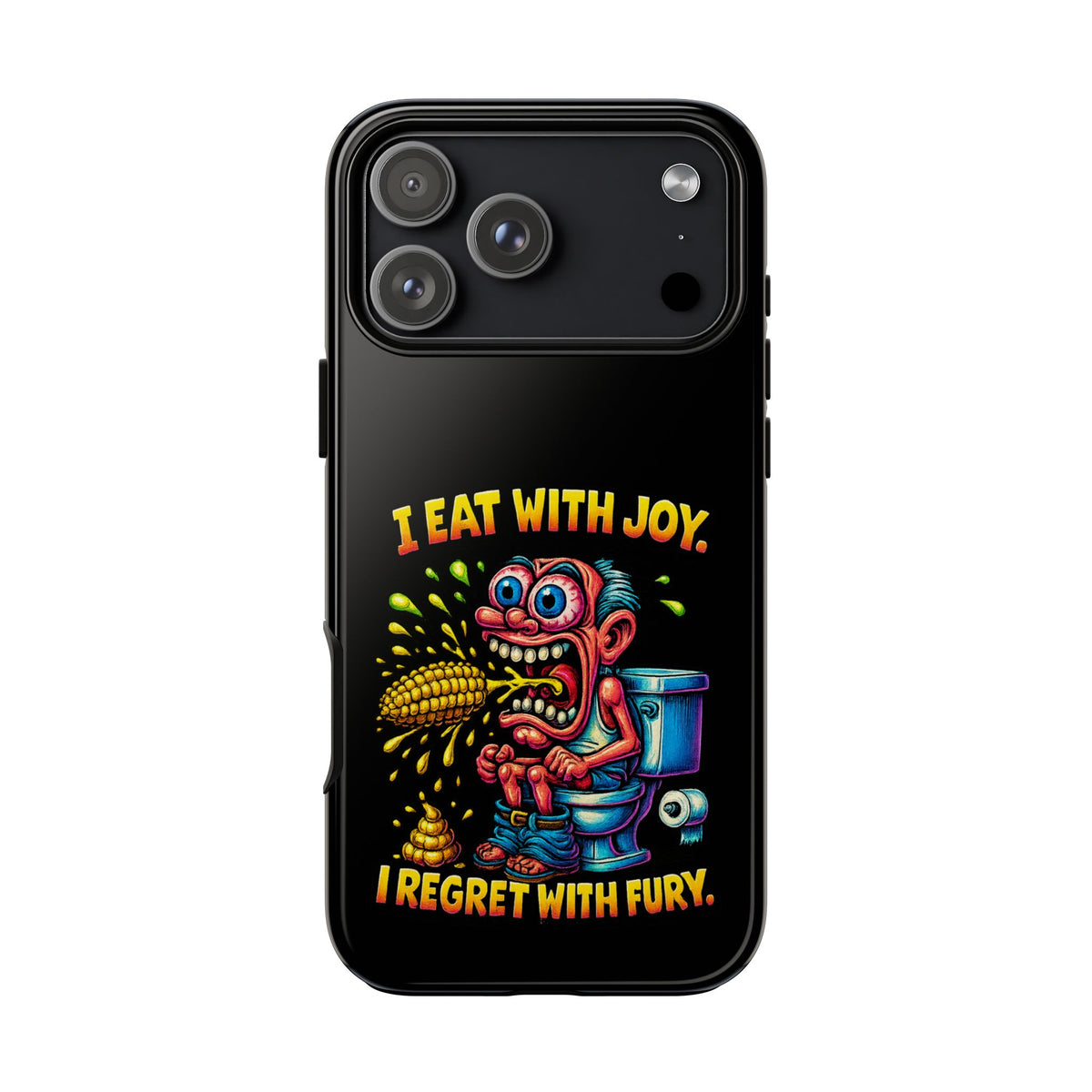 Phone Case — "I Eat With Joy, I Regret With Fury" Graphic