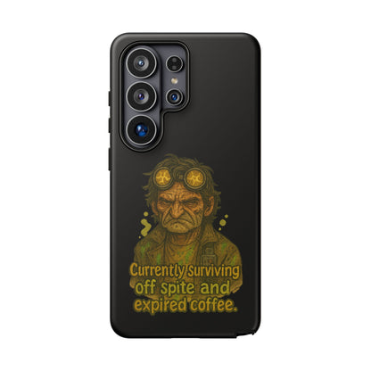 Phone Case — "Currently Surviving Off Spite and Expired Coffee" Vintage Grumpy Design