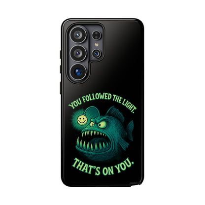 Anglerfish Phone Case – “You Followed The Light, That’s On You” Glow Horror Protective Case