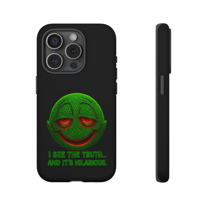 Phone Case — Green Smiley 'I See The Truth... And It's Hilarious' Protective Cover