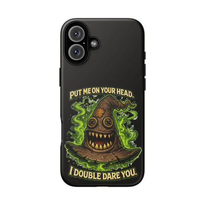 Phone Case — “Put Me On Your Head, I Double Dare You” Scary Witch Hat Design