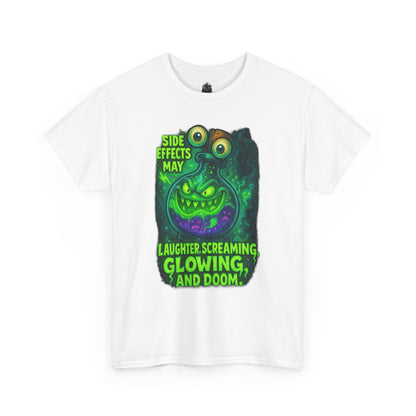 T-Shirt — "Side Effects May Include: Laughter, Screaming, Glowing, and Doom" Neon Monster Graphic