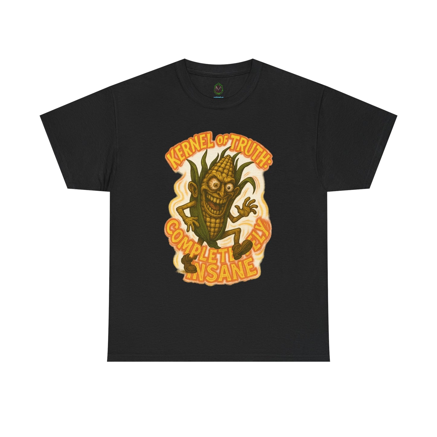 Kernel of Truth – Completely Insane Corn Monster T-Shirt