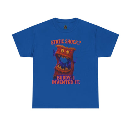Static Shock? Buddy I Invented It T-Shirt | Retro Monster Graphic