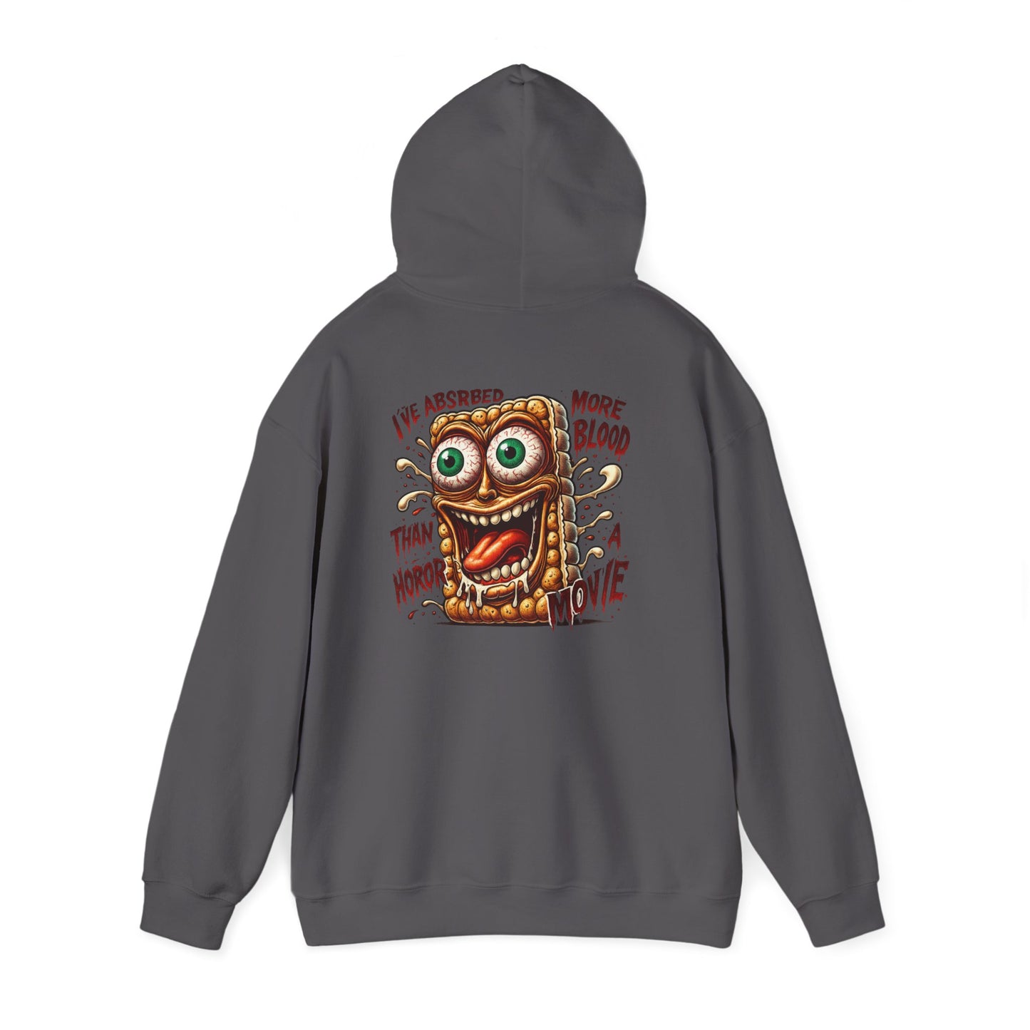 Absorbed More Blood Than a Horror Movie Hoodie