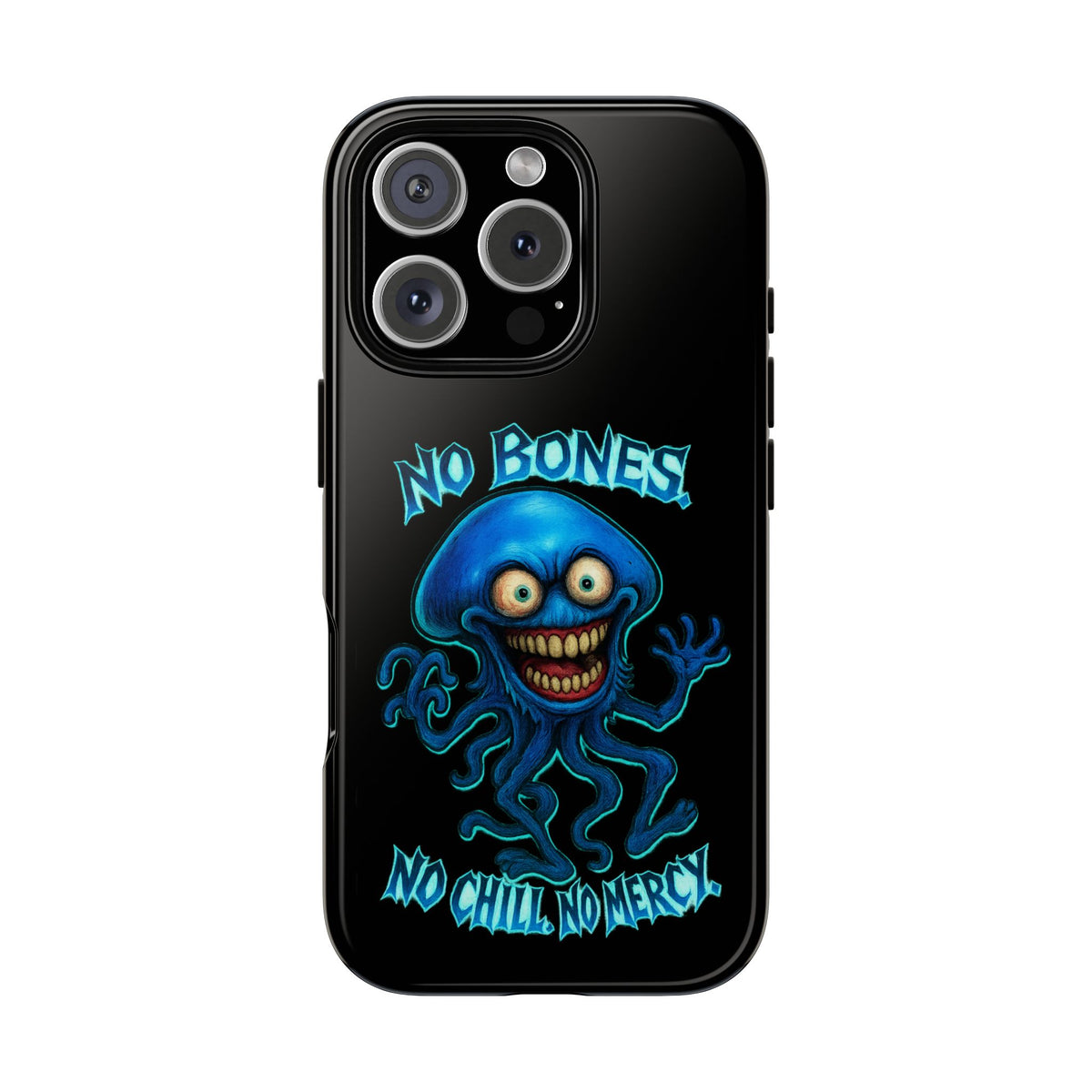 Phone Case — 'No Bones, No Chill, No Mercy' Blue Jellyfish Horror Design