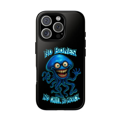 Phone Case — 'No Bones, No Chill, No Mercy' Blue Jellyfish Horror Design