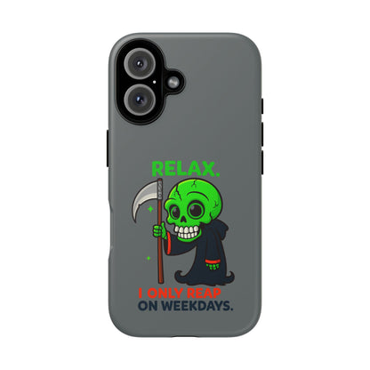Phone Case — 'Relax. I Only Reap on Weekdays.' Cute Green Grim Reaper Protective Cover