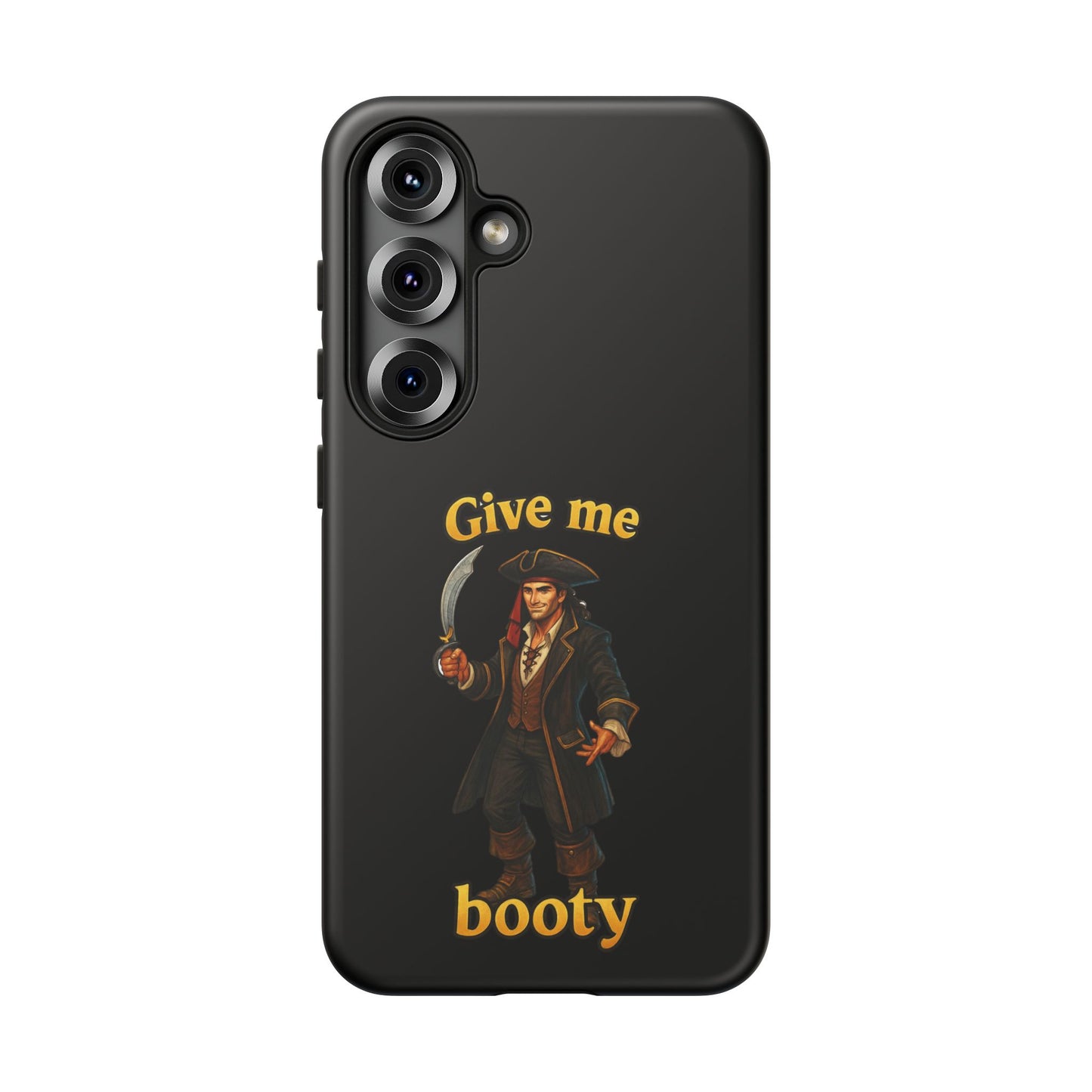 Phone Case — 'Give Me Booty' Pirate Graphic Protective Case