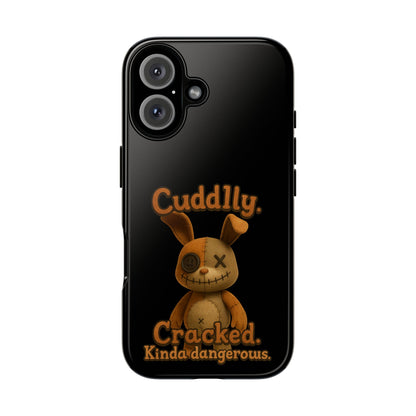 Phone Case — "Cuddly. Cracked. Kinda Dangerous." Cute Creepy Bunny Protective Case