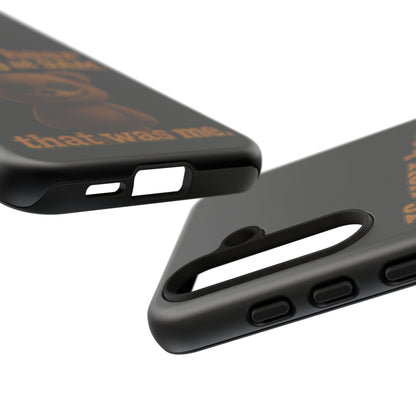 Phone Case — Creepy Teddy Design: "If you hear giggling at 3AM, that was me."