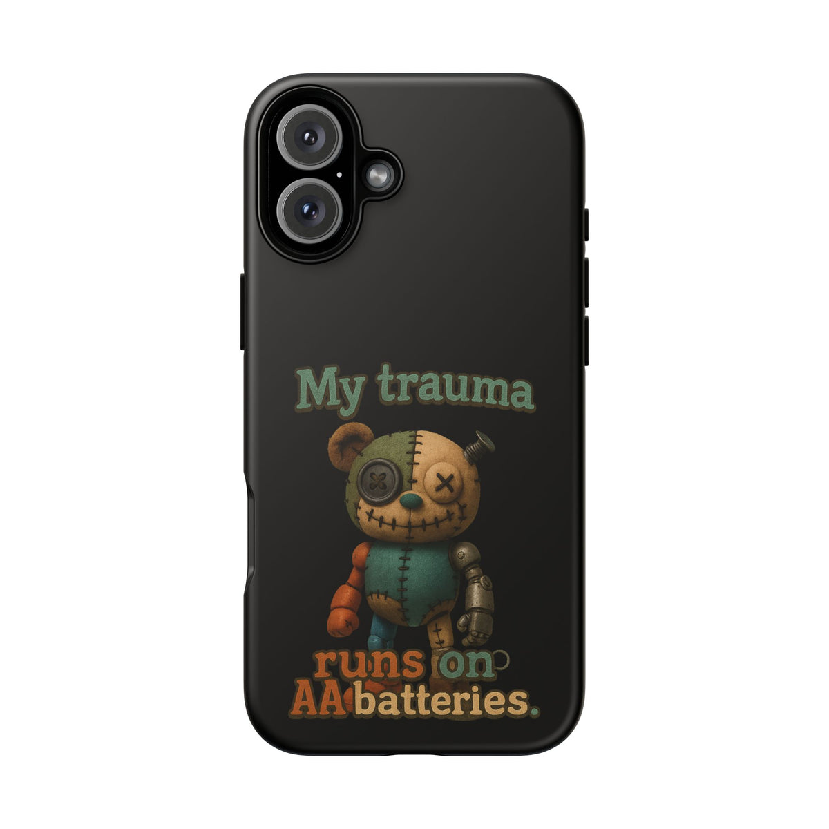 Phone Case — 'My Trauma Runs on AA Batteries' Creepy Voodoo Teddy Protective Cover