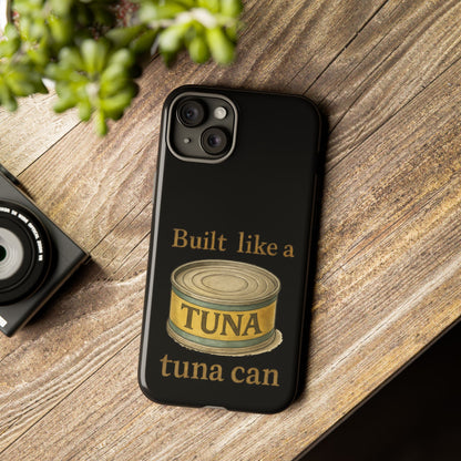 Tough Cases — "Built Like a Tuna Can" Protective Phone Case
