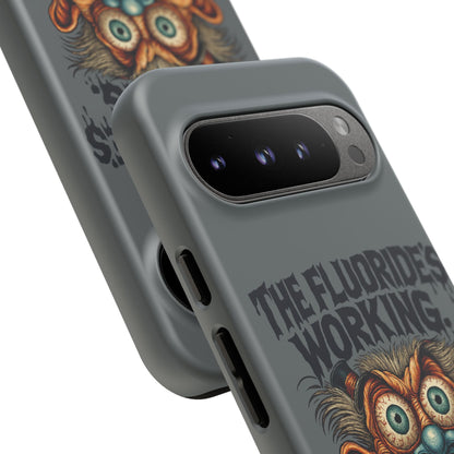 Phone Case — Retro Horror Graphic “The Fluoride’s Working” Shock Art