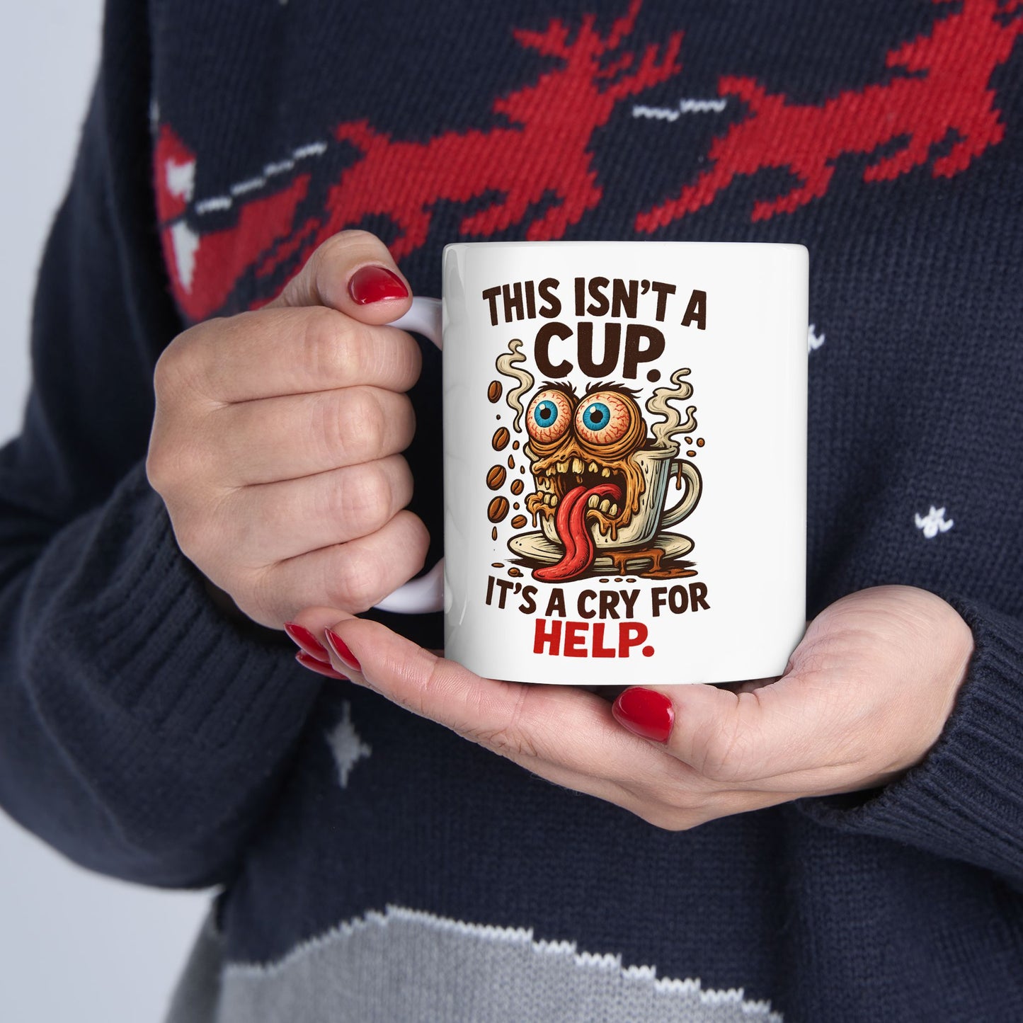 This Isn’t a Cup. It’s a Cry for Help – Cartoon Coffee Mug
