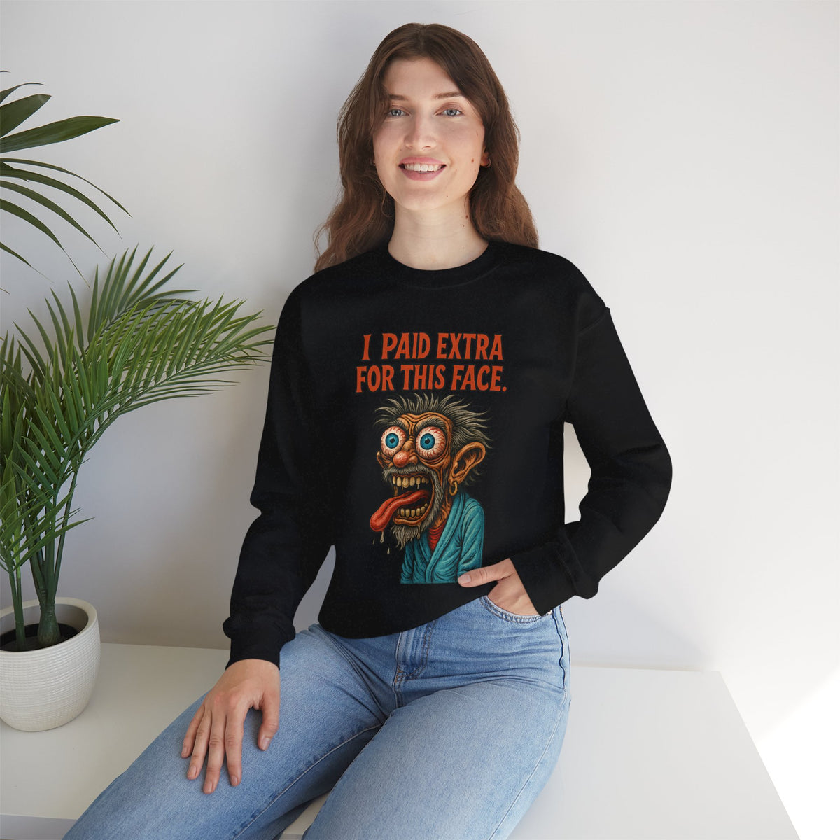 I Paid Extra for This Face Sweatshirt
