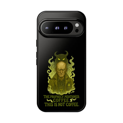 Phone Case — “The Prophecy Mentioned: Coffee This Is Not Coffee” Gothic Horror Design