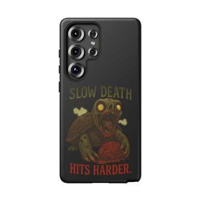 Tough Cases – "Slow Death Hits Harder" Horror Phone Case