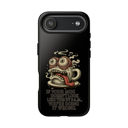 Tough Cases: Retro Hot Coffee Monster Phone Case — Funny 'If Your Mug...' Quote