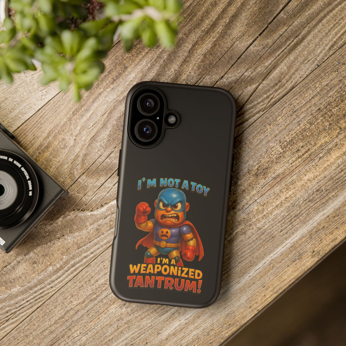 Phone Case — "I'm Not a Toy, I'm a Weaponized Tantrum" Cartoon Superhero Design