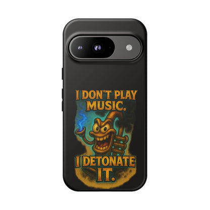 Phone Case — "I Don't Play Music. I Detonate It." Cartoon Bomb Graphic