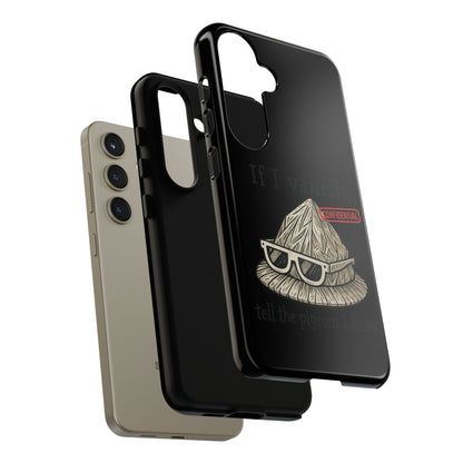 Conspiracy Tin-Foil Hat Phone Case — If I Vanish, Tell the Pigeons I Knew (Confidential)