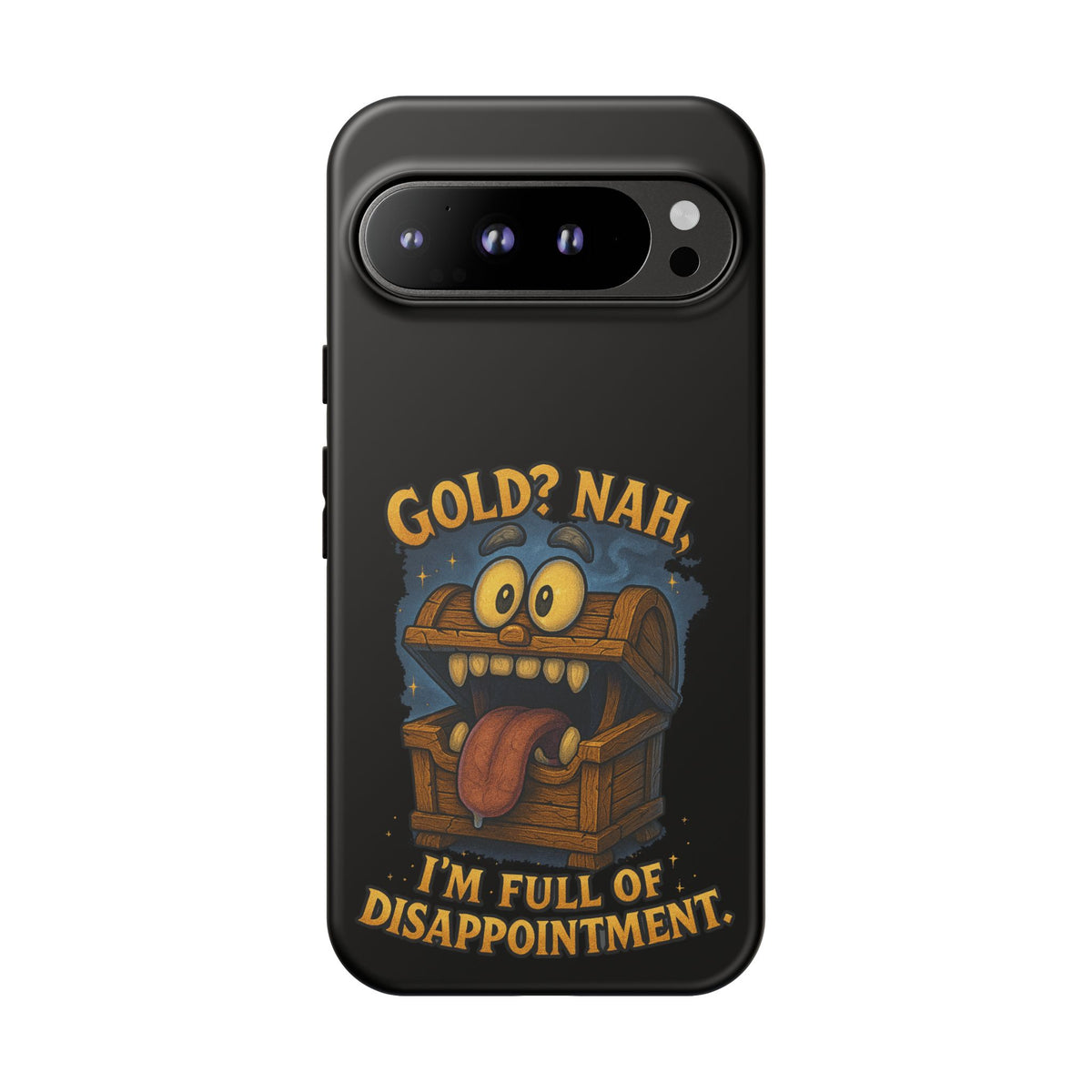 Phone Case — “Gold? Nah, I’m Full of Disappointment” Funny Treasure Chest Design