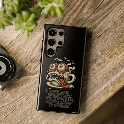 Tough Cases: Retro Hot Coffee Monster Phone Case — Funny 'If Your Mug...' Quote
