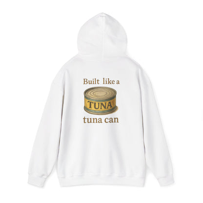 Tuna Can Hoodie — "Built Like a Tuna Can" Vintage Graphic Sweatshirt