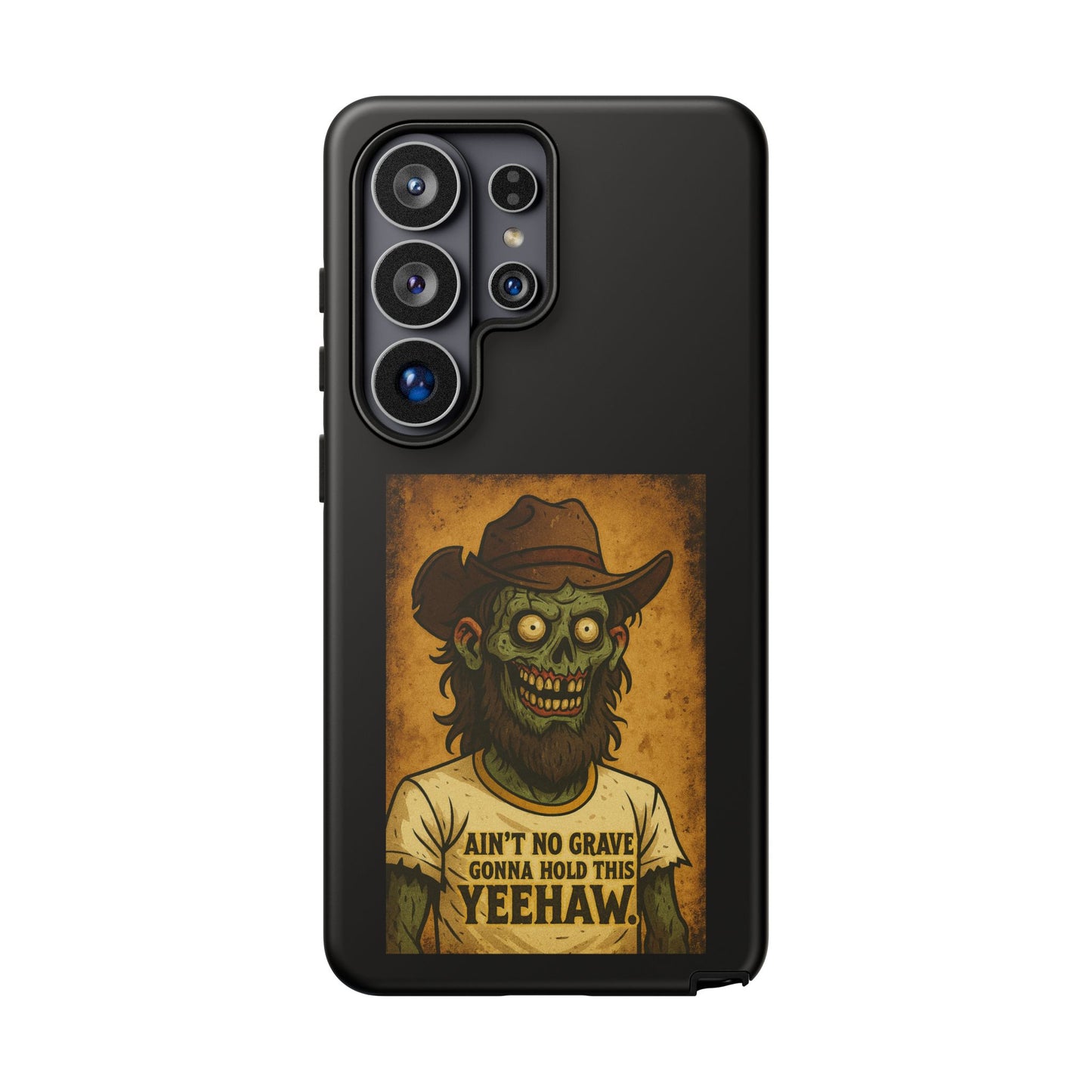 Zombie Cowboy Phone Case — "Ain't No Grave Gonna Hold This Yeehaw" Protective iPhone Cover
