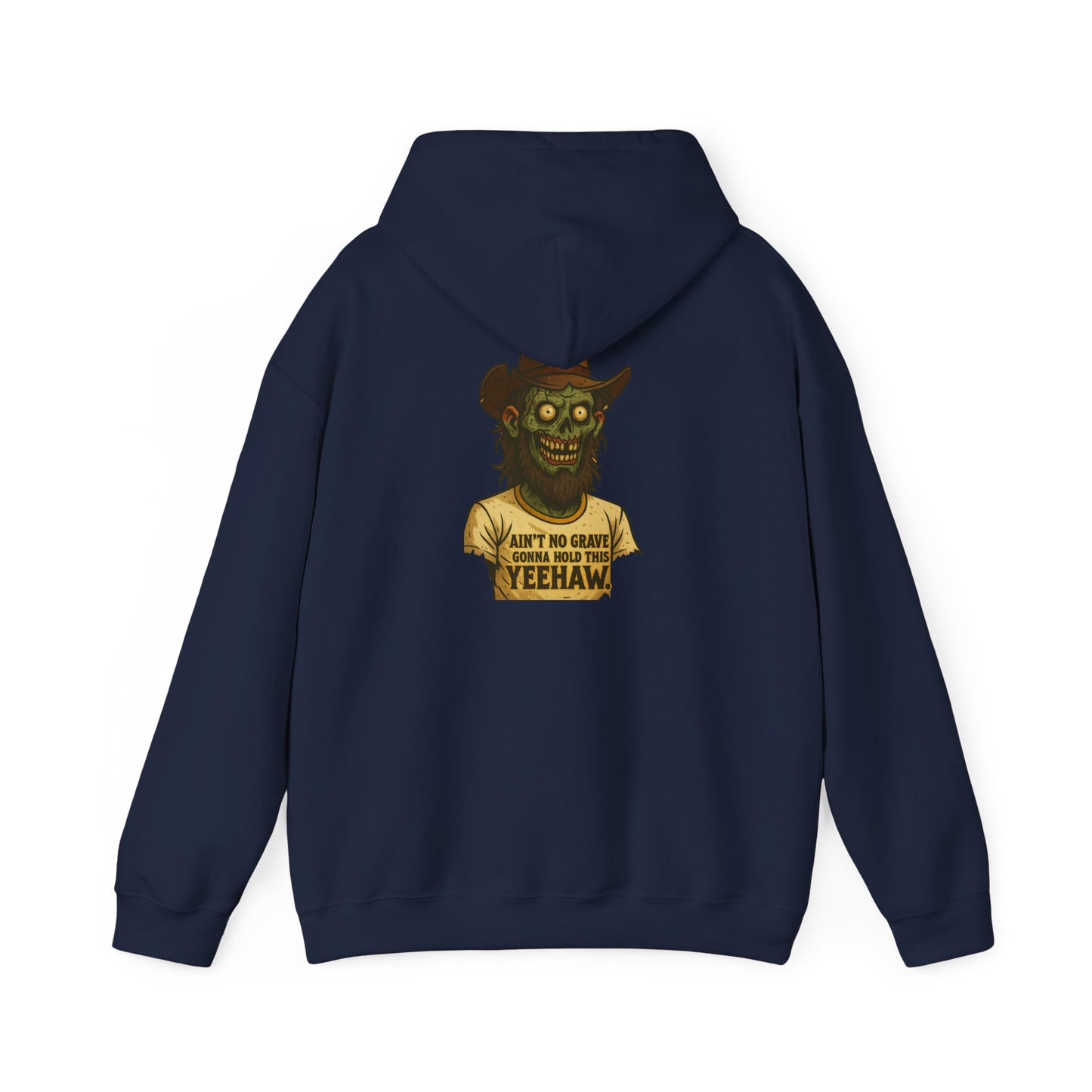 Zombie Cowboy Hoodie — "Ain't No Grave Can Hold This Man Down YEEHAW" Graphic