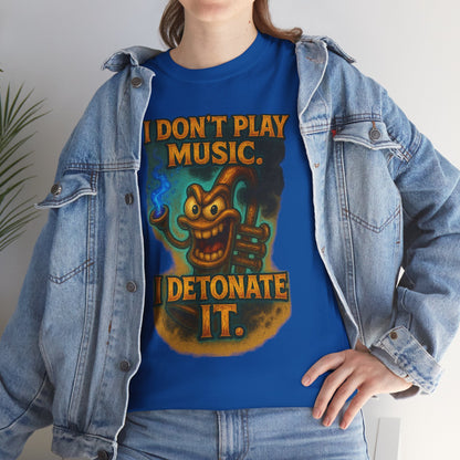 I Don’t Play Music I Detonate It T-Shirt | Cartoon Bomb Character