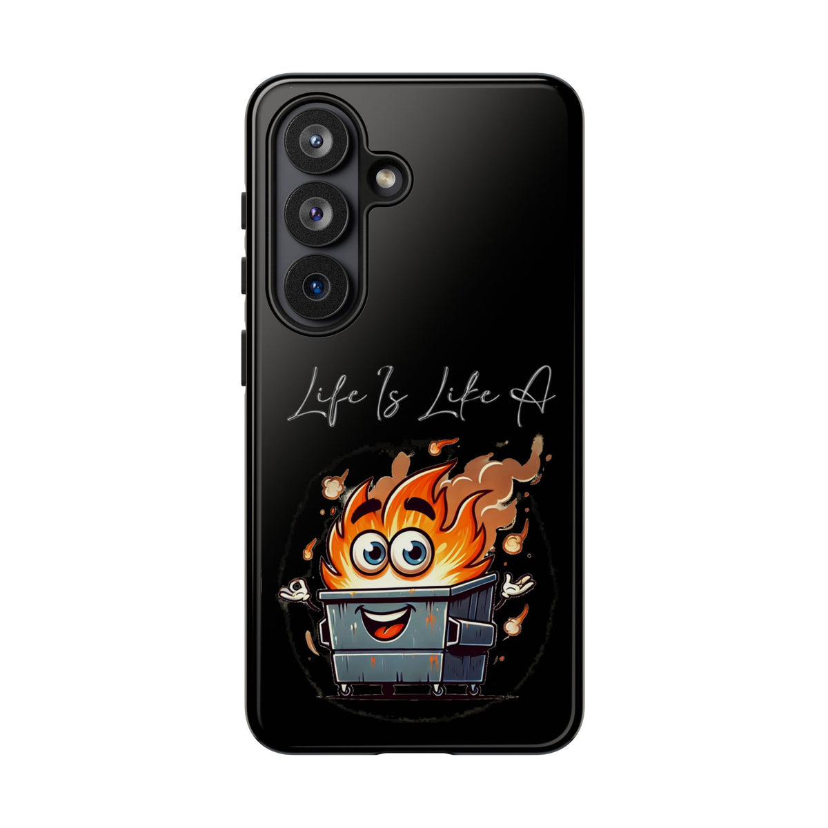Cute Flaming Dumpster Phone Case — "Life Is Lit" Funny Burnout Phone Cover