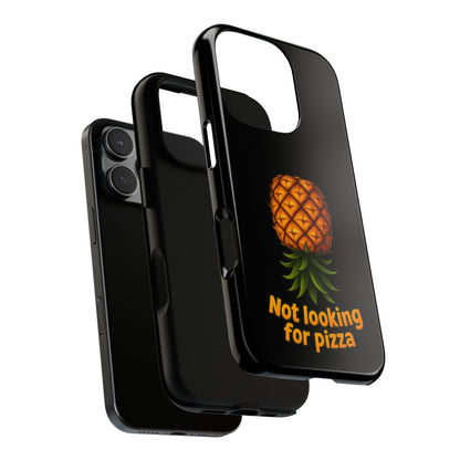 Phone Case — Tropical Pineapple "Not looking for pizza" Protective Cover