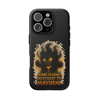 Phone Case — 'Ashes to Ashes, Mischief to Mayhem' Spooky Ghost Protective Case
