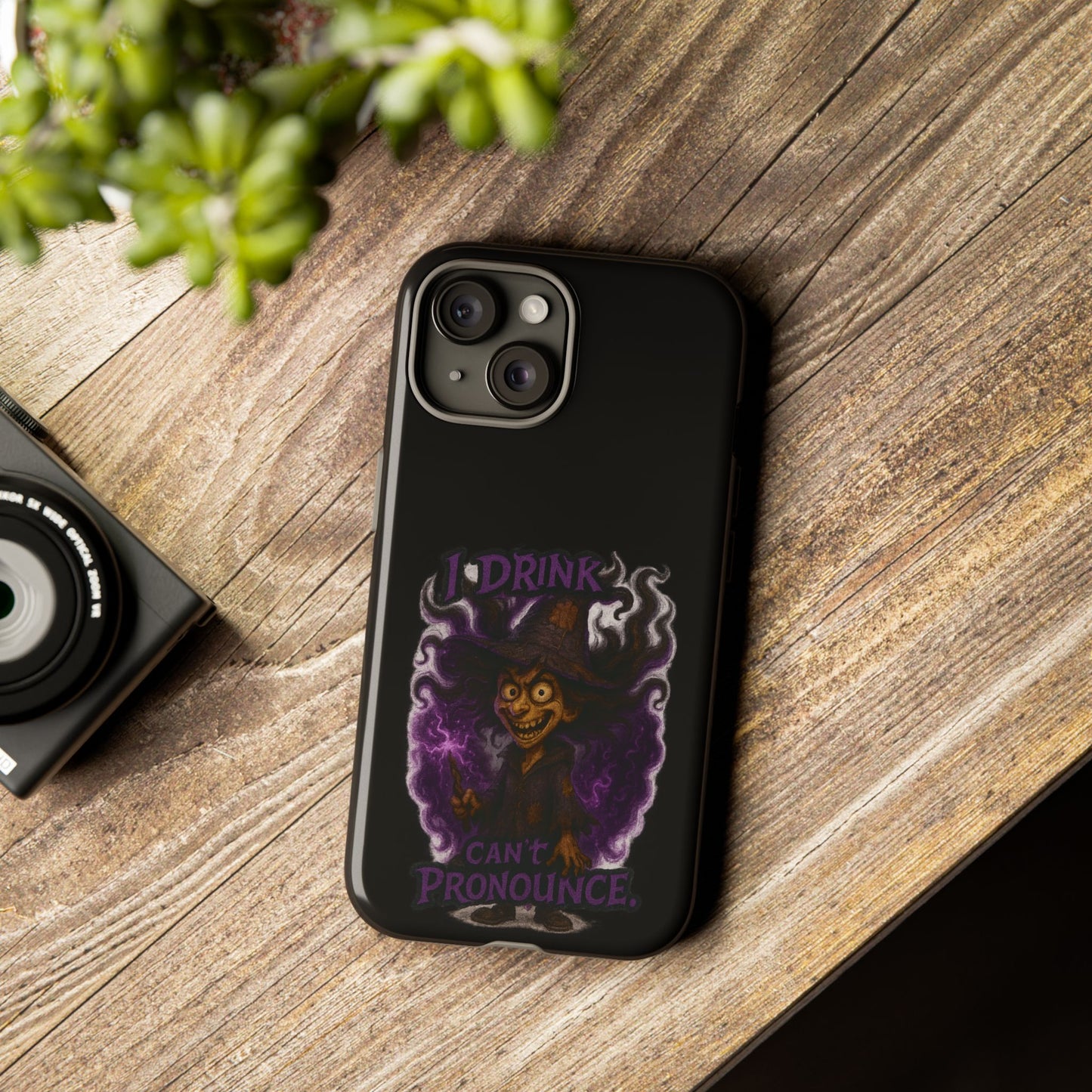 Phone Case — Witch Illustration "I Drink, Can't Pronounce" Protective Cover