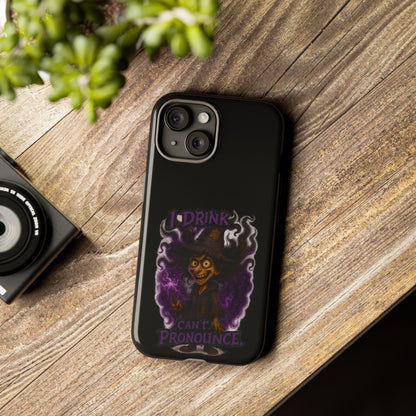 Phone Case — Witch Illustration "I Drink, Can't Pronounce" Protective Cover