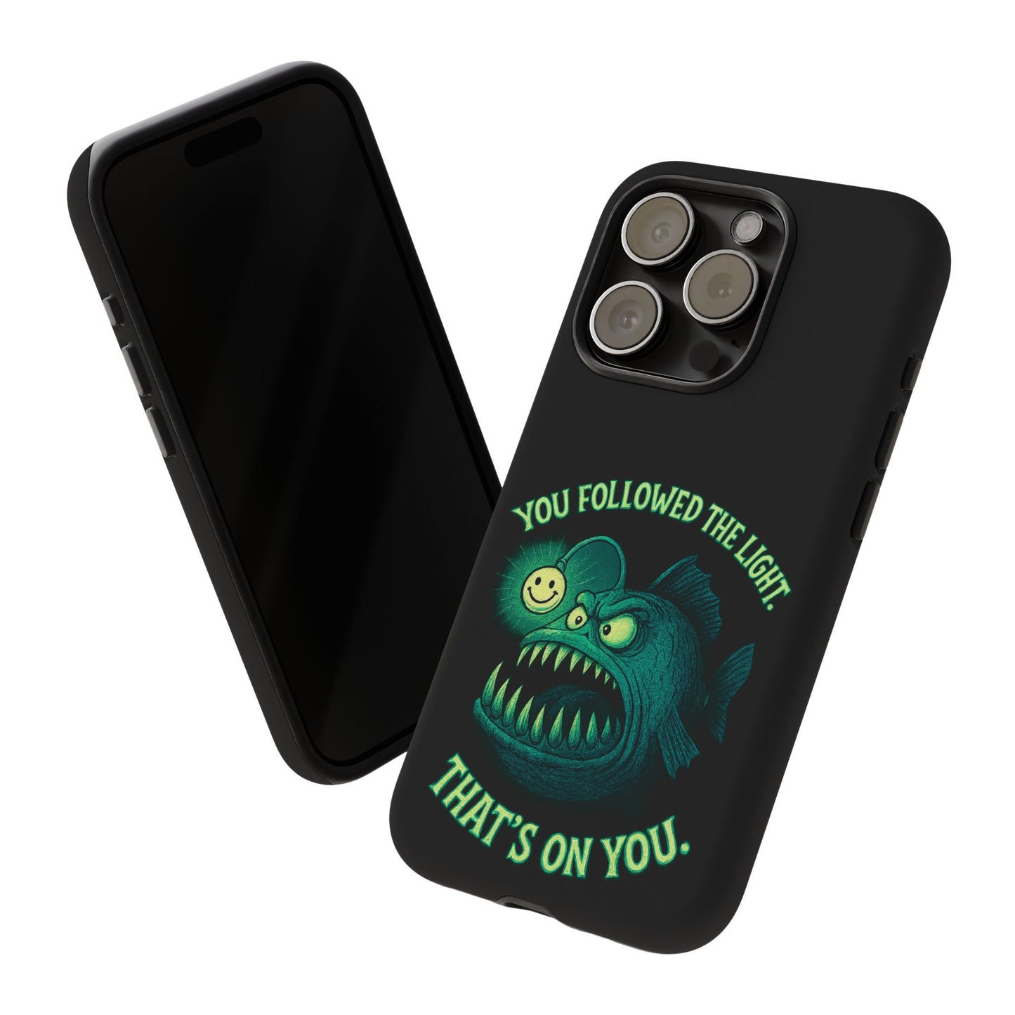 Anglerfish Phone Case – “You Followed The Light, That’s On You” Glow Horror Protective Case
