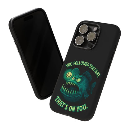 Anglerfish Phone Case – “You Followed The Light, That’s On You” Glow Horror Protective Case