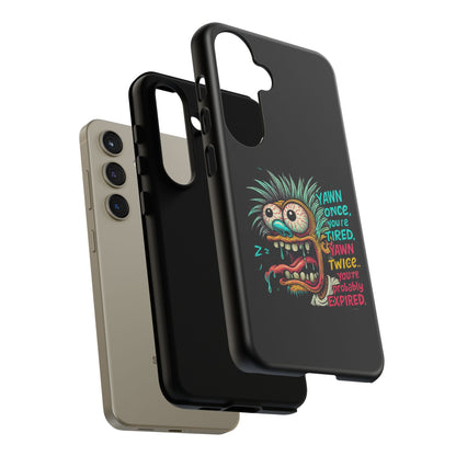 Phone Case — 'Yawn Once You're Tired, Yawn Twice You're Probably Expired' Retro Monster Graphic